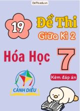 Tuyển tập 19 Đề thi giữa Kì 2 Hóa học 7 sách Cánh Diều (Kèm đáp án)